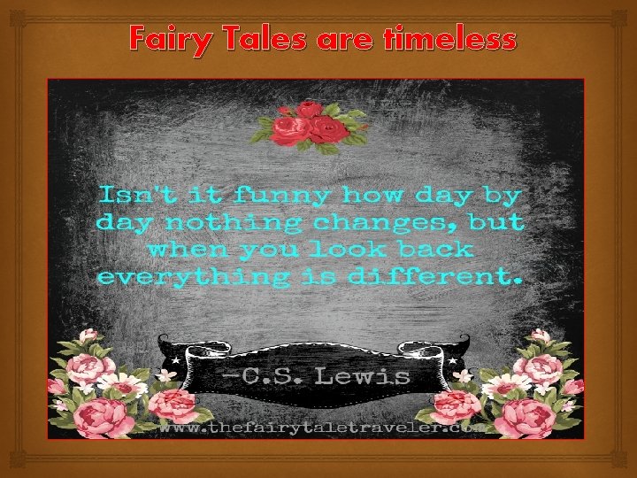 Fairy Tales are timeless 