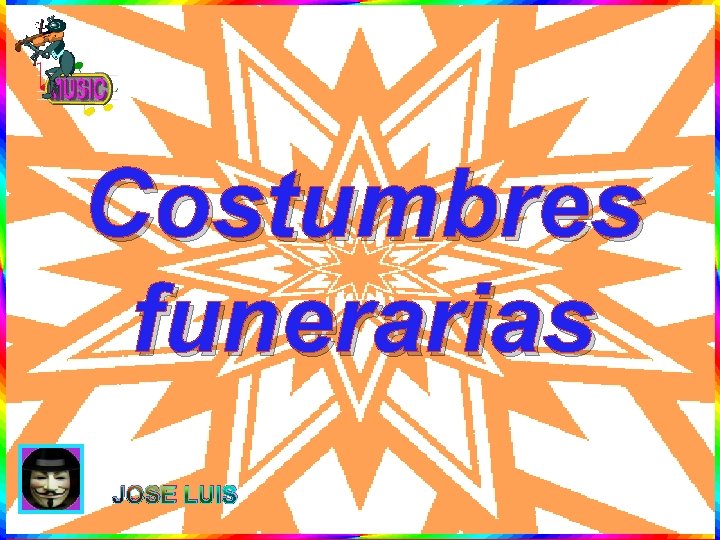 Costumbres funerarias JOSE LUIS 