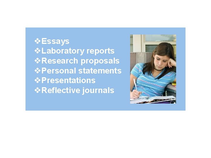 Types of Academic Writing v. Essays v. Laboratory reports v. Research proposals v. Personal