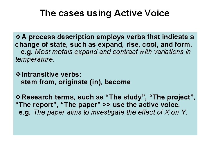 The cases using Active Voice v. A process description employs verbs that indicate a