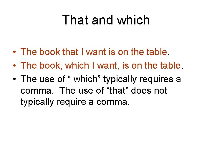 That and which • The book that I want is on the table. •