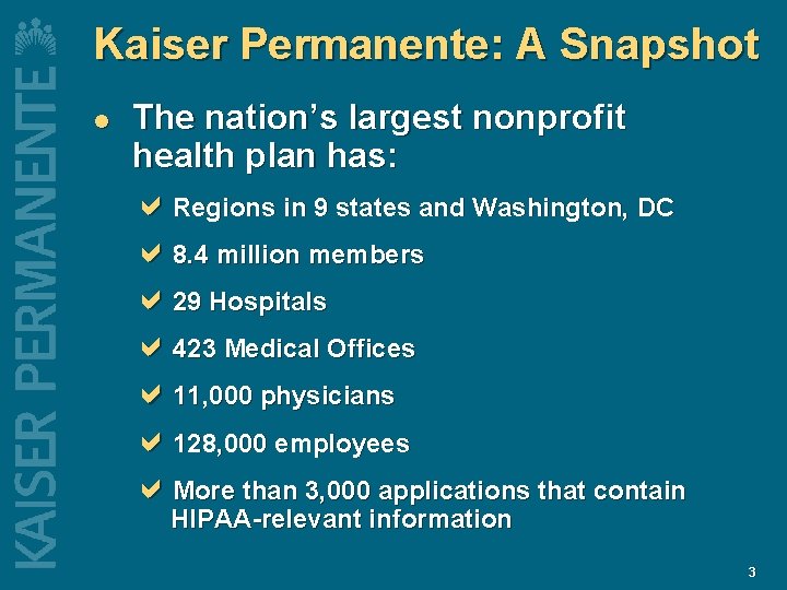 Kaiser Permanente: A Snapshot l The nation’s largest nonprofit health plan has: a. Regions Kaiser Permanente: A Snapshot l The nation’s largest nonprofit health plan has: a. Regions