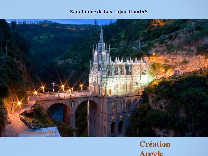 Sanctuaire de Las Lajas illuminé Photos du Net Création 