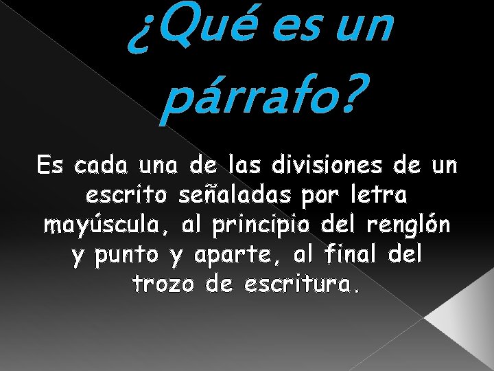 ¿Qué es un párrafo? Es cada una de las divisiones de un escrito señaladas ¿Qué es un párrafo? Es cada una de las divisiones de un escrito señaladas