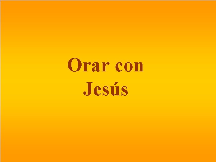 Orar con Jesús 