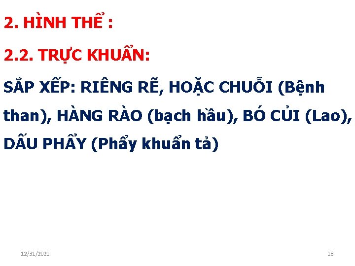 2. HÌNH THỂ : 2. 2. TRỰC KHUẨN: SẮP XẾP: RIÊNG RẼ, HOẶC CHUỖI