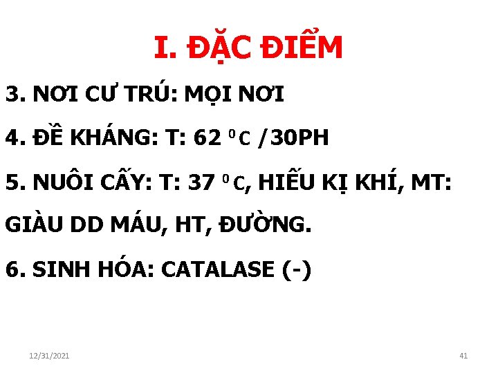 I. ĐẶC ĐIỂM 3. NƠI CƯ TRÚ: MỌI NƠI 4. ĐỀ KHÁNG: T: 62