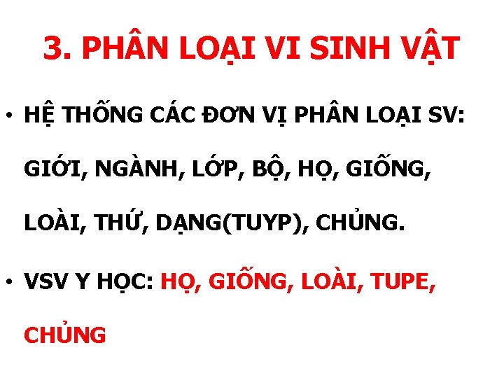 3. PH N LOẠI VI SINH VẬT • HỆ THỐNG CÁC ĐƠN VỊ PH