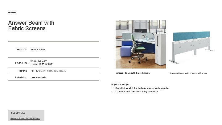 Answer Beam with Fabric Screens Works on Dimensions Material Installation Answer beam Width: 24"