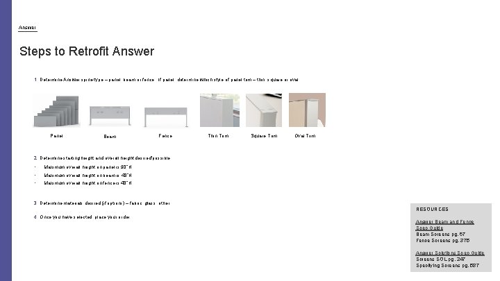 Answer Steps to Retrofit Answer 1. Determine Answer spine type – panel, beam or