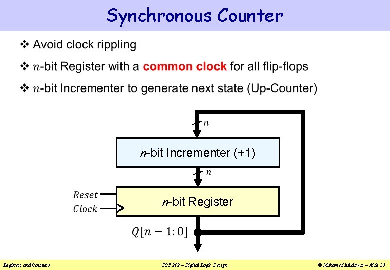 Synchronous Counter v n-bit Incrementer (+1) n-bit Registers and Counters COE 202 – Digital