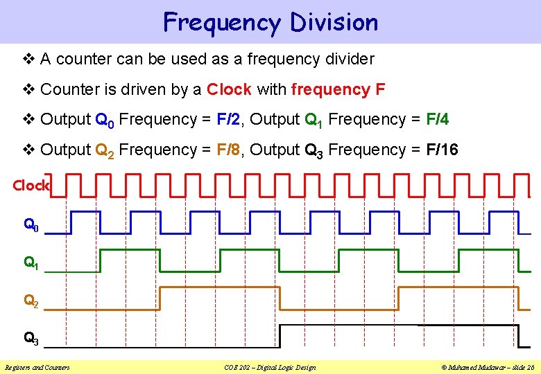 Frequency Division v A counter can be used as a frequency divider v Counter