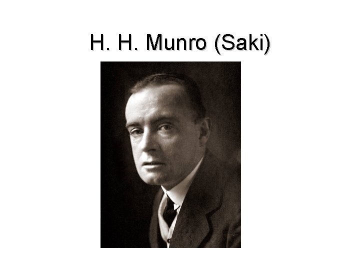 H. H. Munro (Saki) 