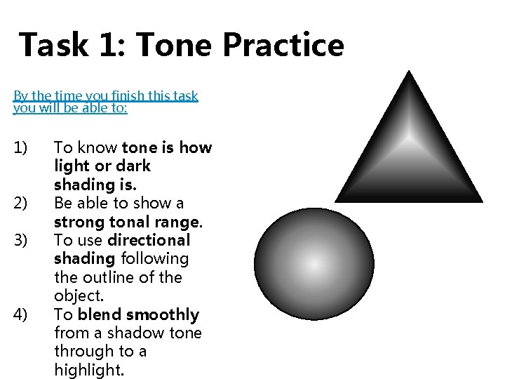 Task 1: Tone Practice By the time you finish this task you will be