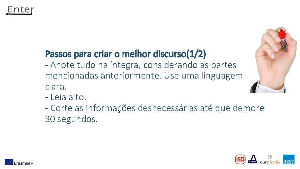 Passos para criar o melhor discurso(1/2) - Anote tudo na íntegra, considerando as partes