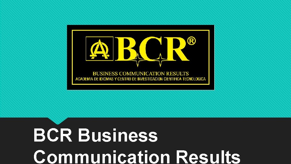 BCR Business Communication Results 