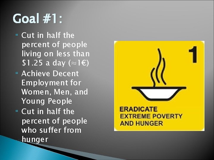 Goal #1: Cut in half the percent of people living on less than $1.