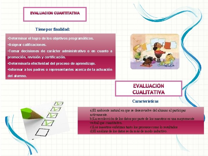 Tiene por finalidad: • Determinar el logro de los objetivos programáticos. • Asignar calificaciones.