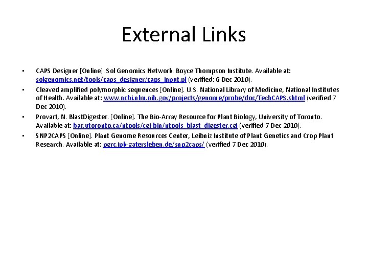 External Links • • CAPS Designer [Online]. Sol Genomics Network. Boyce Thompson Institute. Available