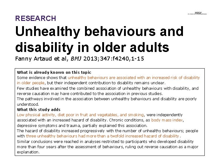 RESEARCH Unhealthy behaviours and disability in older adults Fanny Artaud et al, BMJ 2013;