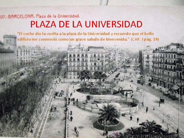 PLAZA DE LA UNIVERSIDAD “El coche dio la vuelta a la plaza de la PLAZA DE LA UNIVERSIDAD “El coche dio la vuelta a la plaza de la