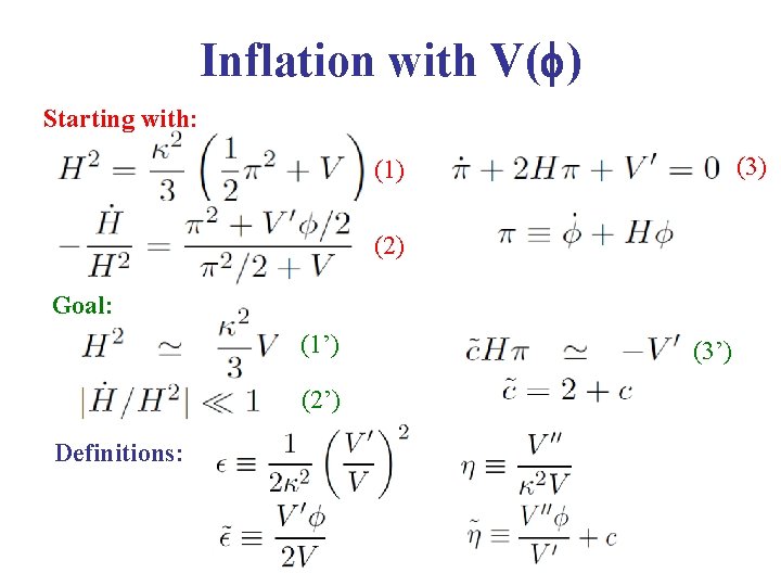 Inflation with V(f) Starting with: (3) (1) (2) Goal: (1’) (2’) Definitions: (3’) 