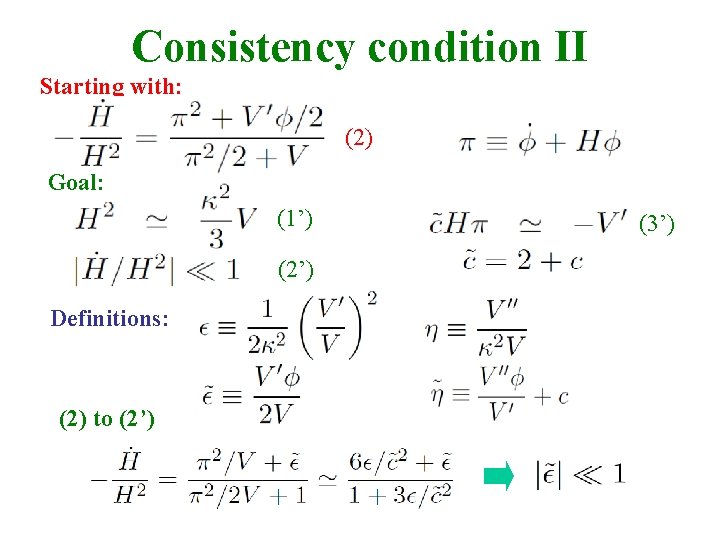 Consistency condition II Starting with: (2) Goal: (1’) (2’) Definitions: (2) to (2’) (3’)