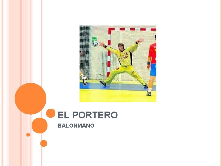 EL PORTERO BALONMANO 