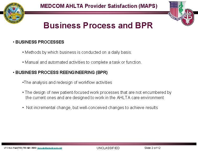 MEDCOM AHLTA Provider Satisfaction (MAPS) Business Process and BPR • BUSINESS PROCESSES • Methods