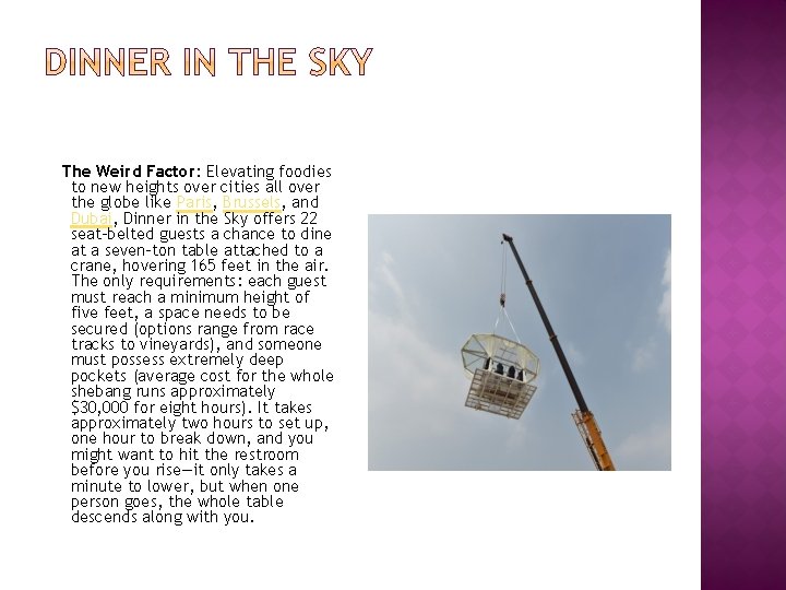 The Weird Factor: Elevating foodies to new heights over cities all over the globe