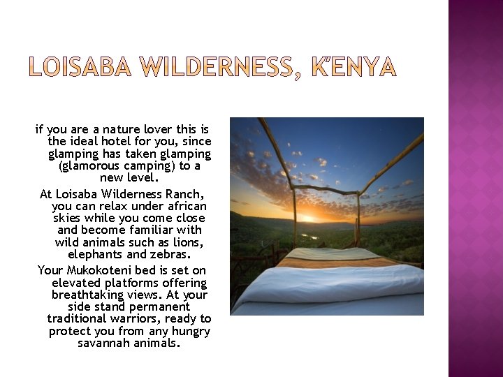 if you are a nature lover this is the ideal hotel for you, since