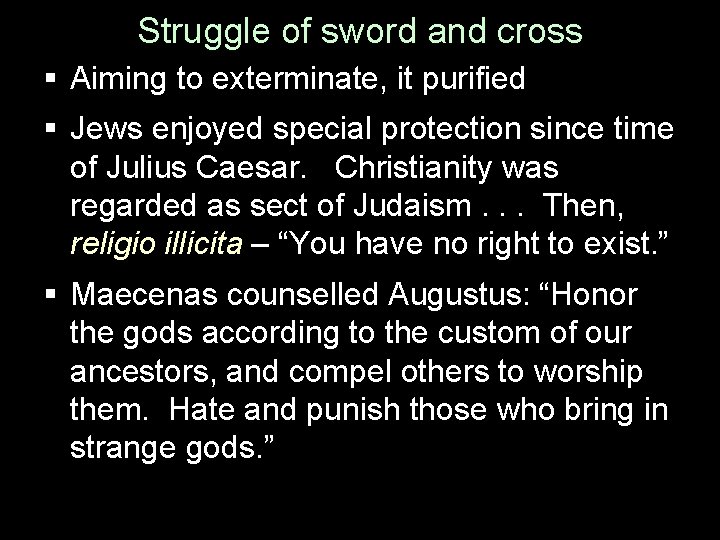 Struggle of sword and cross § Aiming to exterminate, it purified § Jews enjoyed