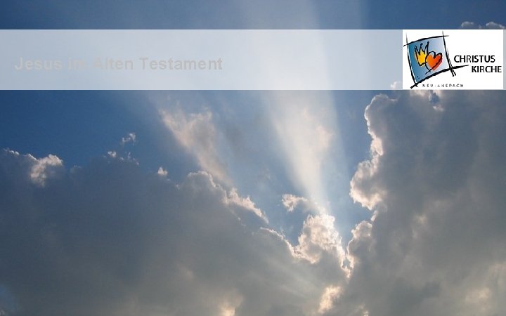 Jesus im Alten Testament Jesus im Alten Testament