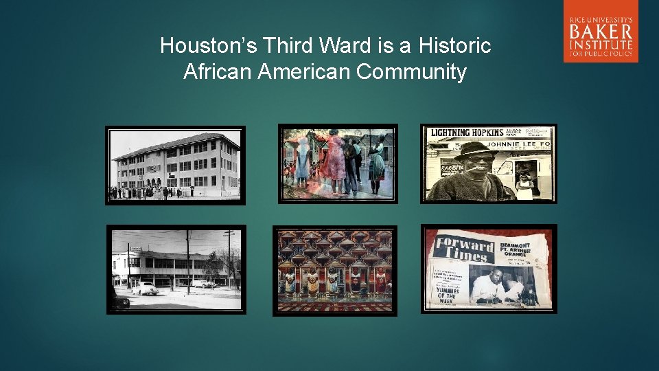 Houston’s Third Ward is a Historic African American Community 