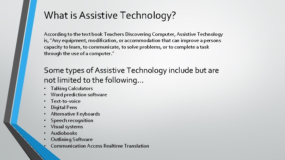What is Assistive Technology? According to the text book Teachers Discovering Computer, Assistive Technology What is Assistive Technology? According to the text book Teachers Discovering Computer, Assistive Technology