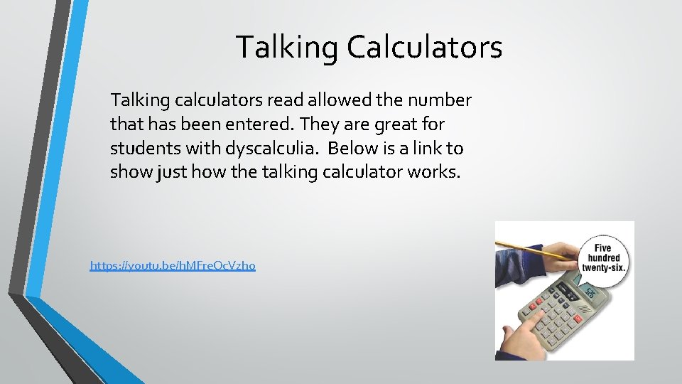 Talking Calculators Talking calculators read allowed the number that has been entered. They are Talking Calculators Talking calculators read allowed the number that has been entered. They are