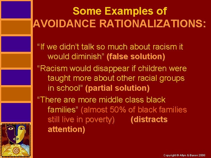 Some Examples of AVOIDANCE RATIONALIZATIONS: “If we didn’t talk so much about racism it Some Examples of AVOIDANCE RATIONALIZATIONS: “If we didn’t talk so much about racism it