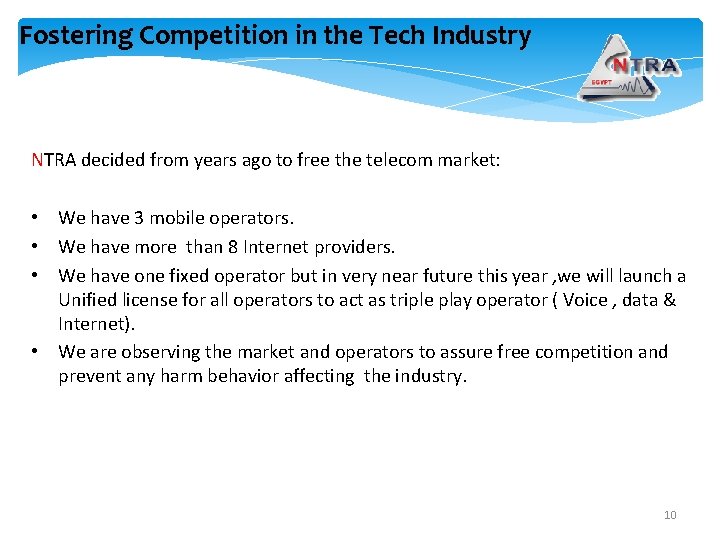 Fostering Competition in the Tech Industry NTRA decided from years ago to free the