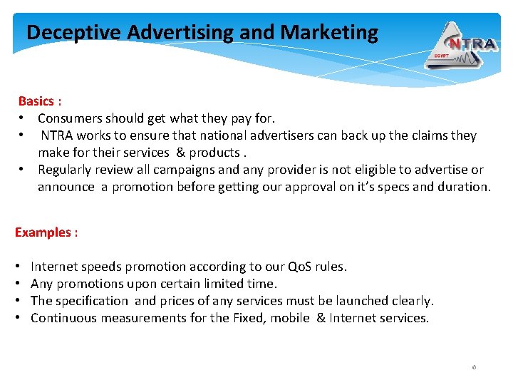 Deceptive Advertising and Marketing Basics : • Consumers should get what they pay for.