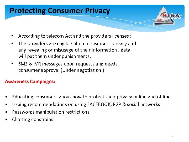 Protecting Consumer Privacy • According to telecom Act and the providers licenses : •