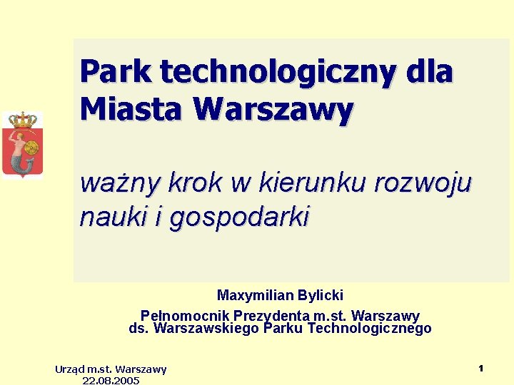 Park technologiczny dla Miasta Warszawy ważny krok w kierunku rozwoju nauki i gospodarki Maxymilian