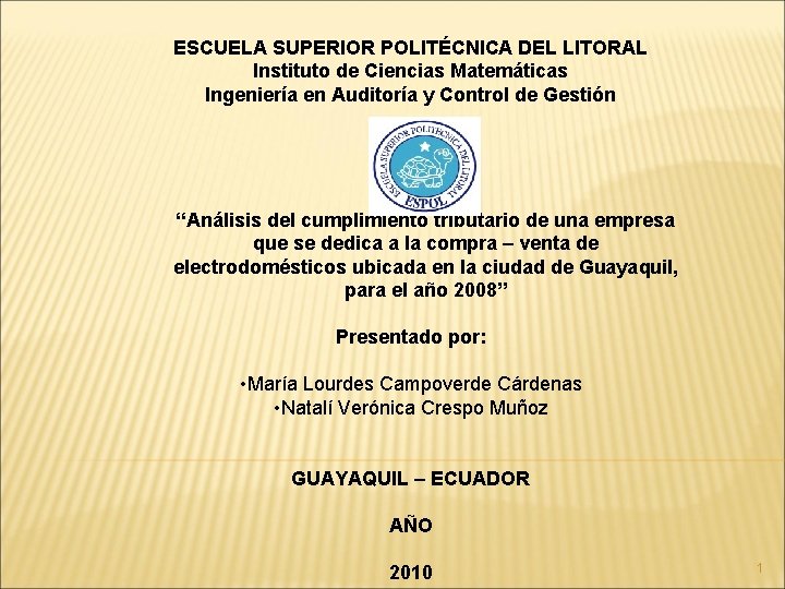 ESCUELA SUPERIOR POLITÉCNICA DEL LITORAL Instituto de Ciencias Matemáticas Ingeniería en Auditoría y Control