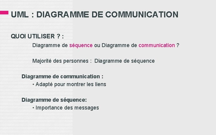 UML : DIAGRAMME DE COMMUNICATION QUOI UTILISER ? : Diagramme de séquence ou Diagramme