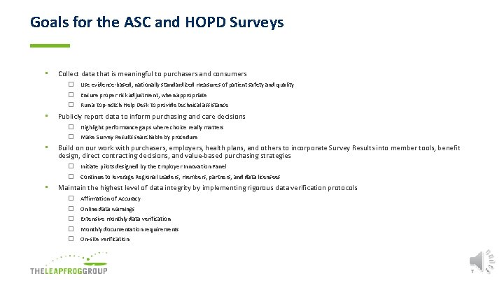 Goals for the ASC and HOPD Surveys • Collect data that is meaningful to