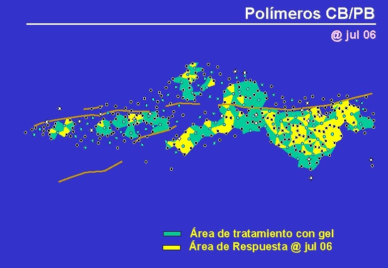 Polímeros CB/PB @ jul 06 Área de tratamiento con gel Área de Respuesta @ Polímeros CB/PB @ jul 06 Área de tratamiento con gel Área de Respuesta @