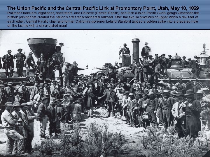 The Union Pacific and the Central Pacific Link at Promontory Point, Utah, May 10,