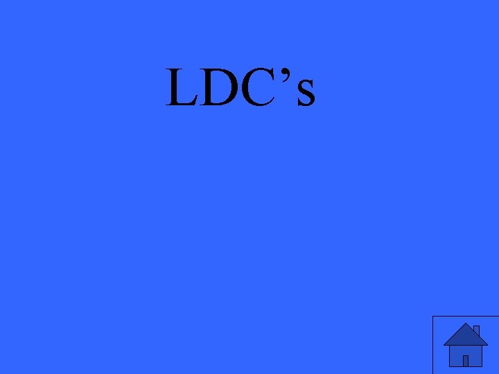LDC’s 