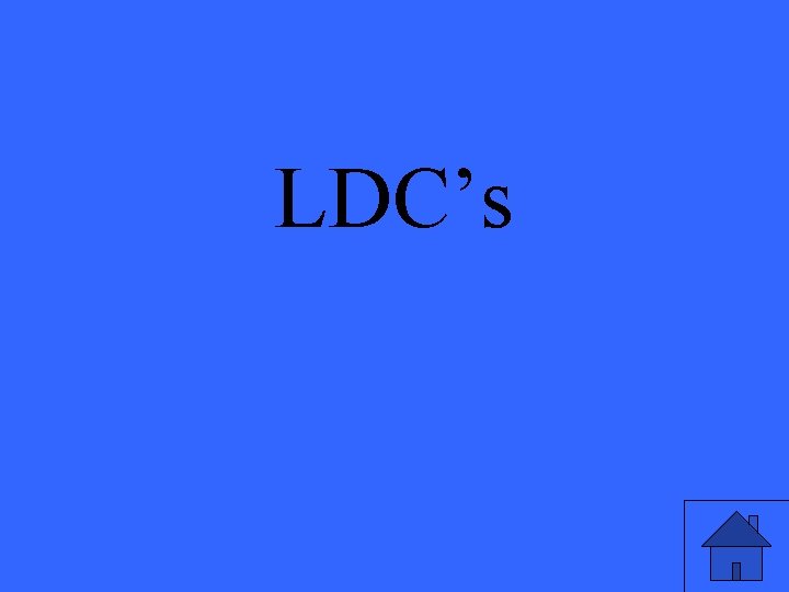 LDC’s 