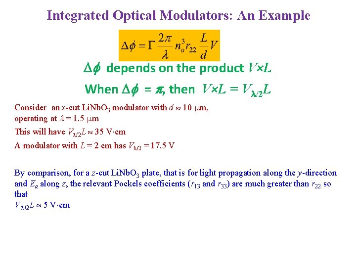 Integrated Optical Modulators: An Example Df depends on the product V×L When Df =