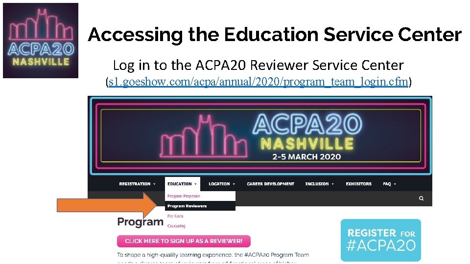 Accessing the Education Service Center Log in to the ACPA 20 Reviewer Service Center